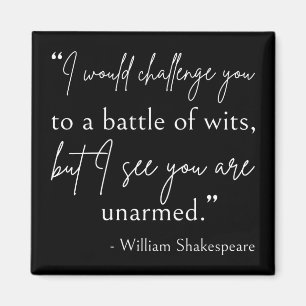 Shakespeare Quote - Battle Of Wits II Magnet