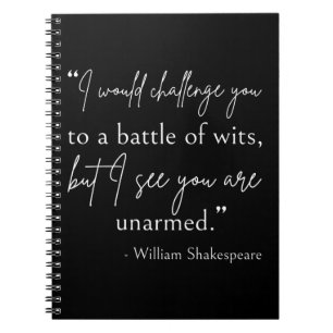 Shakespeare Quote - Battle Of Wits II Notebook
