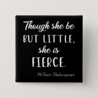 Shakespeare Quote - Little But Fierce II