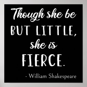 Shakespeare Quote - Little But Fierce II Poster