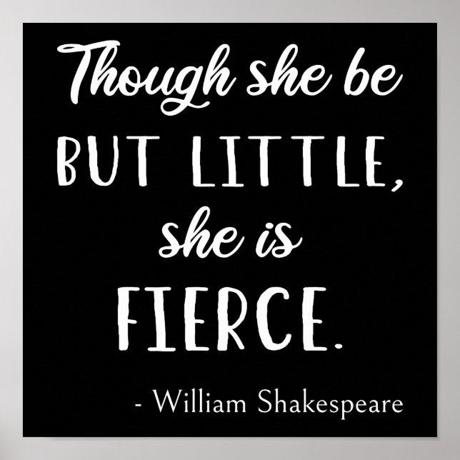 Shakespeare Quote - Little But Fierce II Poster (Front)