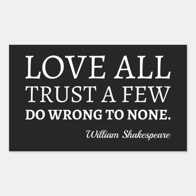 Shakespeare Quote - Love, Trust, And Wrong I Rectangular Sticker (Front)