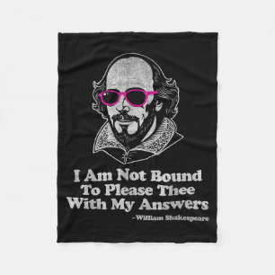 Shakespeare Quote Not Bound To Please Literature T Fleece Blanket