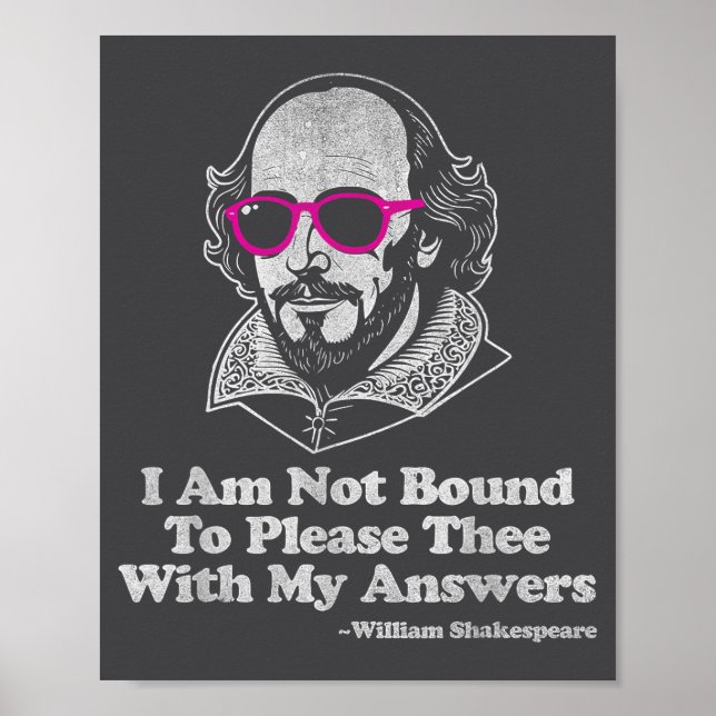 Shakespeare Quote Not Bound To Please Literature T Poster (Front)