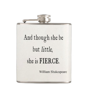 Shakespeare Quote She Be Little But Fierce Quotes Hip Flask