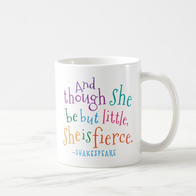 Shakespeare Quote She Is Fierce Coffee Mug (Right)
