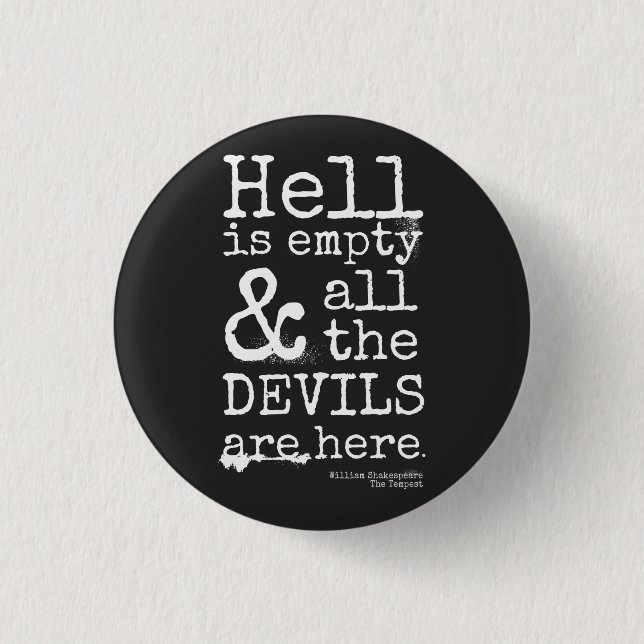 Shakespeare Quote, The Tempest, Devils Are Here 3 Cm Round Badge (Front)