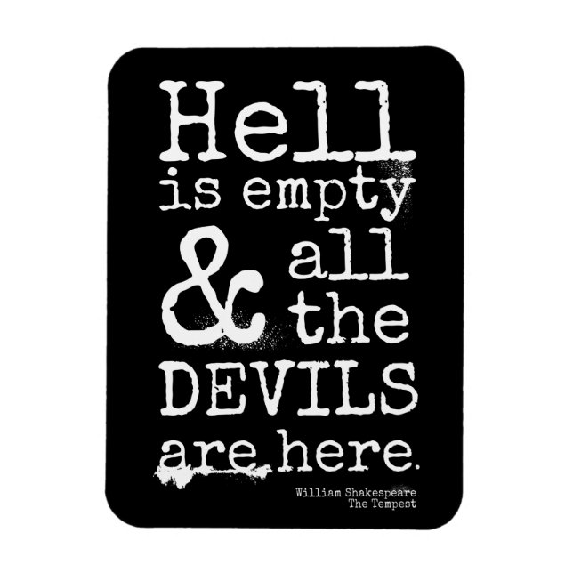 Shakespeare Quote, The Tempest, Devils Are Here Magnet (Vertical)