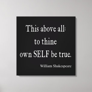 Shakespeare Quote To Thine Own Self Be True Quotes Canvas Print