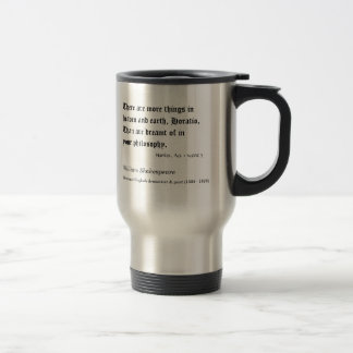 Shakespeare, There are more things in heaven an... Travel Mug