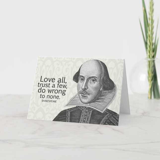 Shakespeare's Love All, Trust a Few, Do... Quote Card (Front)