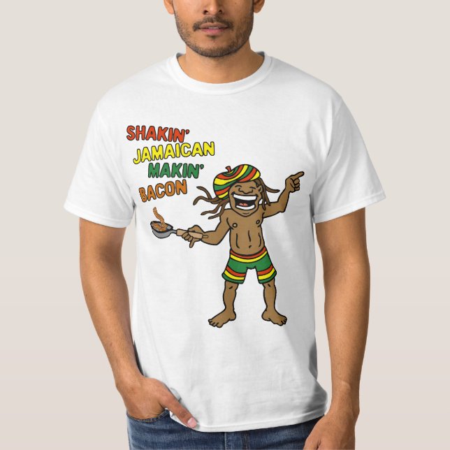 Shakin' Jamaican Makin' Bacon T-Shirt (Front)