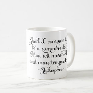 Shall I compare thee to summer's day - Shakespeare Coffee Mug