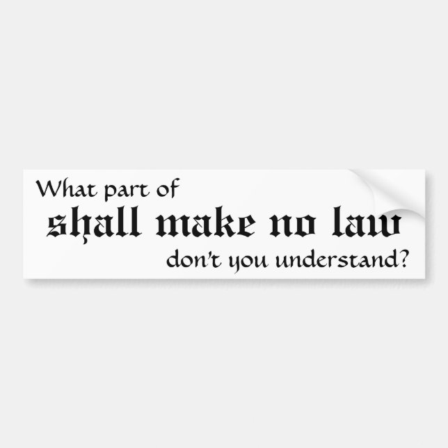 shall make no law bumper sticker (Front)