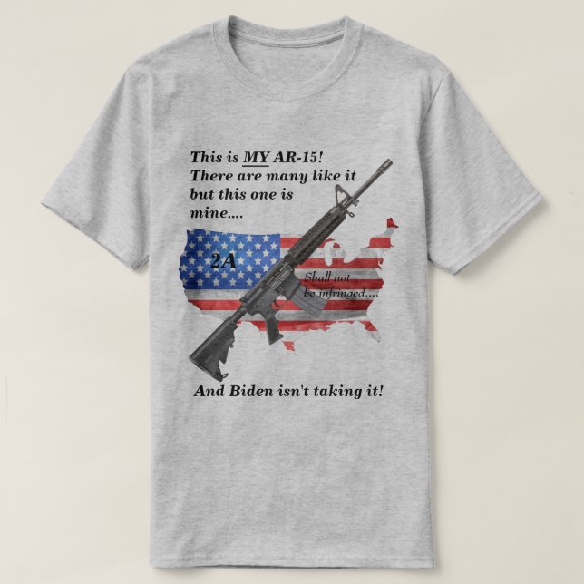 Shall Not Be Infringed American Flag My AR15 T-Shirt (Design Front)
