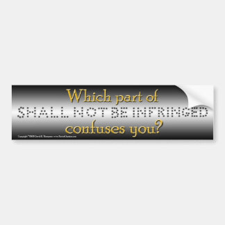 Shall Not Be Infringed Bumper Sticker