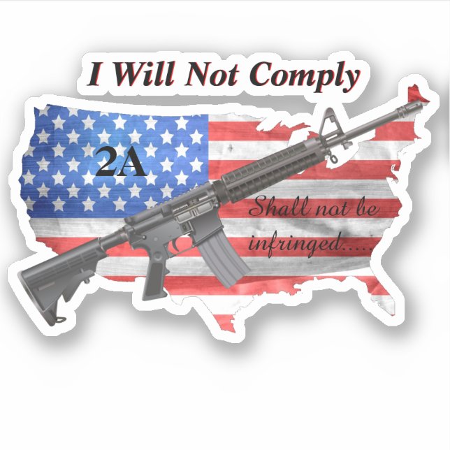 Shall Not Be Infringed USA Flag I Will Not Comply (Front)