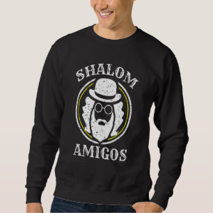 Shalom Amigos Jewish Shabbat Yiddish Hebrew Hanukk Sweatshirt