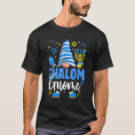 Shalom Gnome Menorah Dreidel Hanukkah Chanukah Jew T-Shirt<br><div class="desc">Shalom Gnome Menorah Dreidel Hanukkah Chanukah Jewish Girls.</div>