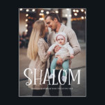 Shalom White Lettering Overlay Photo Hanukkah Holiday Postcard<br><div class="desc">Happy Hanukkah! Send holiday wishes and greetings to family and friends with this photo holiday postcard featuring 'Shalom' overlay. Personalise by adding names,  message and photos. This design is available as a flat card,  folded card and postcard.</div>