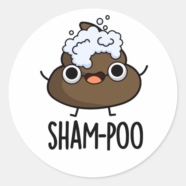 Sham-poo Funny Poop With Shampoo Bubbles Pun Classic Round Sticker (Front)