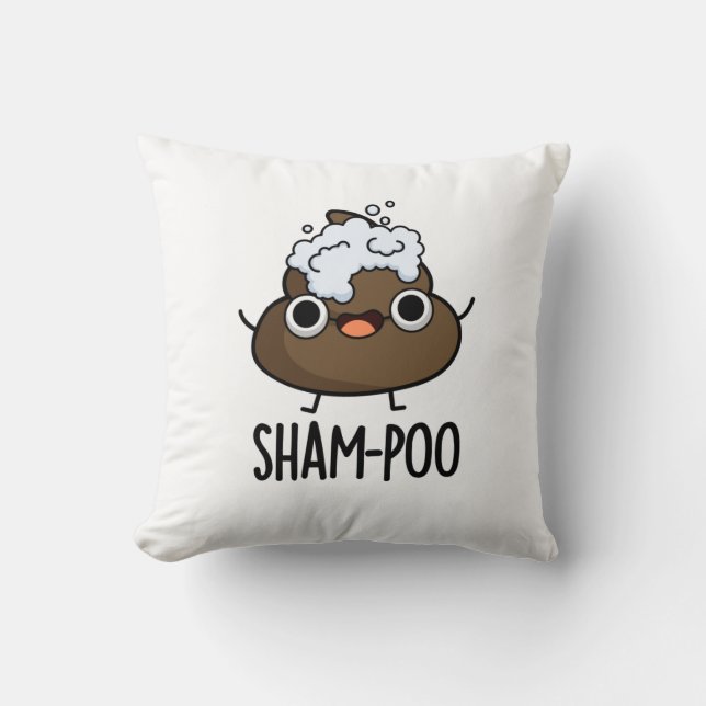 Sham-poo Funny Poop With Shampoo Bubbles Pun Cushion (Front)