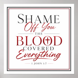 Shame Off You the Blood Covered Everything Gospel Poster