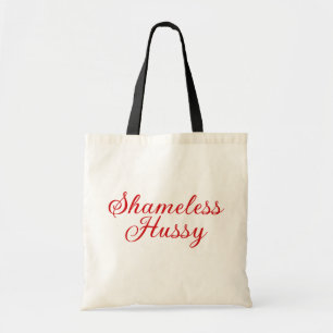 Shameless Hussy Tote Bag
