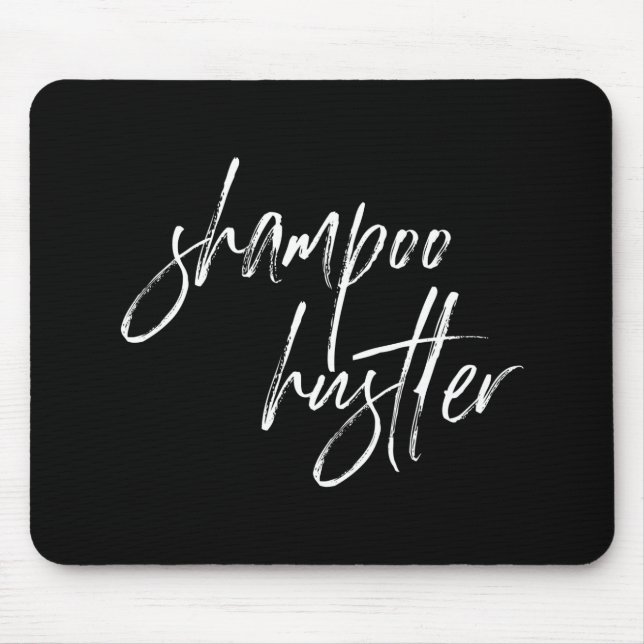 Shampoo Hustler : Mousepad (Front)
