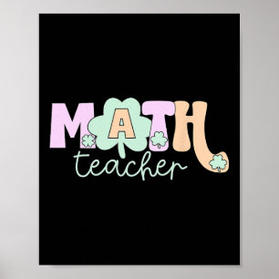 Shamrock Cute Math Teacher Algebra Geometry St Pat Poster