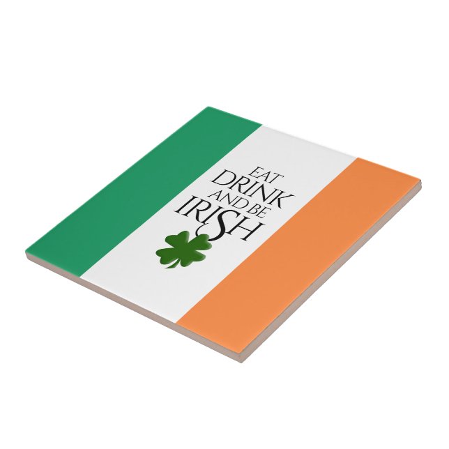 Shamrock Eat Drink and Be Irish Flag Ceramic Tile (Side)