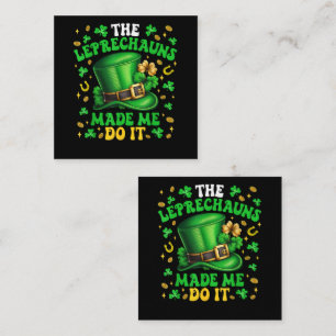 Shamrock Leprechauns Made Me Do It St Patricks Day Enclosure Card
