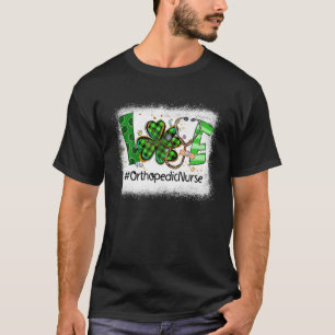 Shamrock Love Orthopedic Nurse Irish St Patricks D T-Shirt