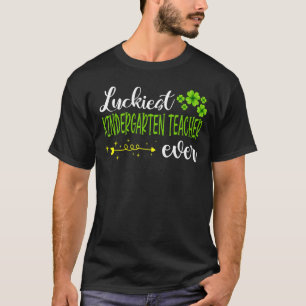 Shamrock Luckiest Kindergarten Teacher Ever St Pat T-Shirt