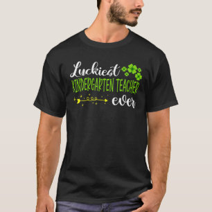 Shamrock Luckiest Kindergarten Teacher Ever St Pat T-Shirt