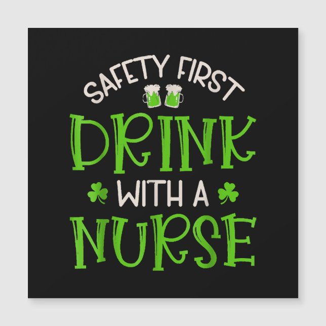 Shamrock Safety First Drink With A Nurse (Front)