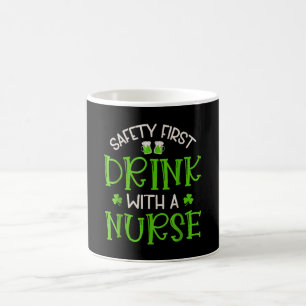 Shamrock Safety First Drink With A Nurse Coffee Mug