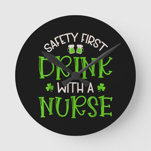 Shamrock Safety First Drink With A Nurse Round Clock (Front)