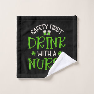 Shamrock Safety First Drink With A Nurse Wash Cloth