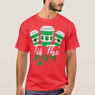Shamrock shake Tis The Season Coffee Happy St Patr T-Shirt