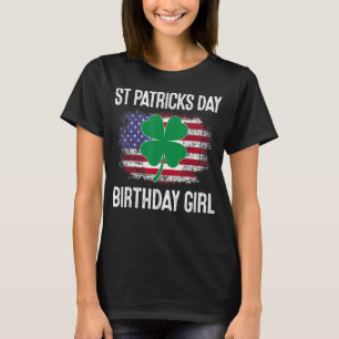 Shamrock St Patricks Day Birthday Girl Born On Sai T-Shirt