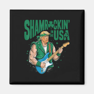 Shamrockin In The Usa, Funny Trump St Patricks Magnet