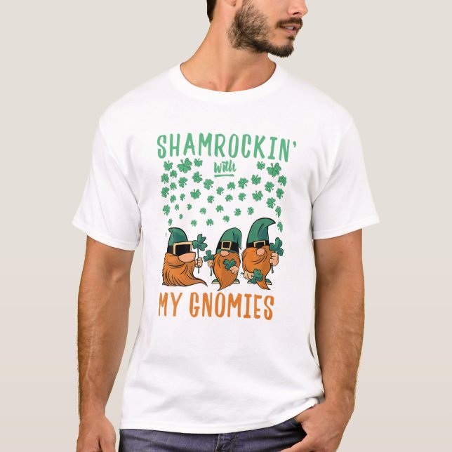 Shamrockin' With My Gnomies St Patrick's Day Funny T-Shirt (Front)