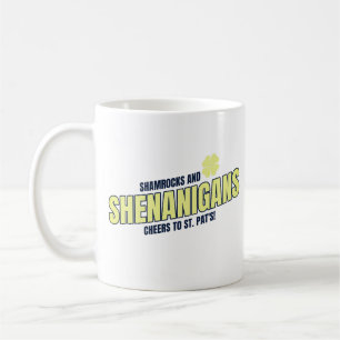 Shamrocks and Shenanigans St. Patrick's Day Coffee Mug