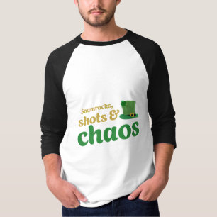 Shamrocks Shots Chaos Fun T-Shirt