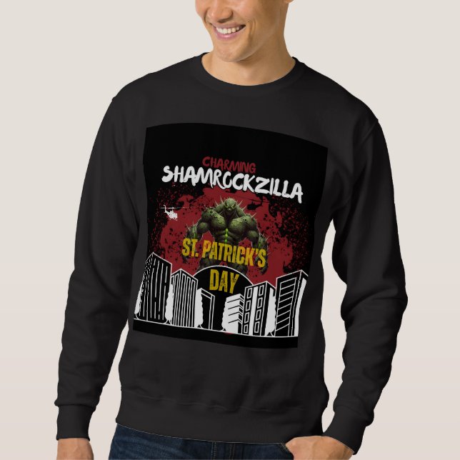 Shamrockzilla: St. Patrick’s Day Kaiju Monster Sweatshirt (Front)