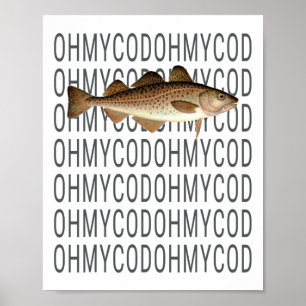 Shane Awesome - Oh My Cod Fish Poster