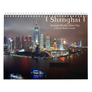 ! Shanghai ! Ancient World Class City Calendar