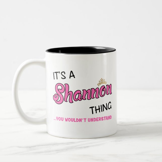 Shannon thing you wouldn't understand Two-Tone coffee mug (Left)