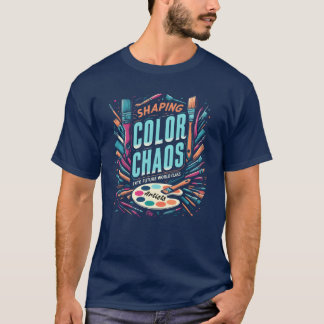 Shaping Color Chaos Into Future World Class Artist T-Shirt